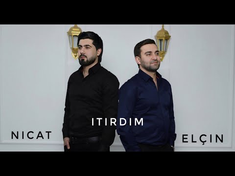 Elcin Sirinov & Nicat Esqin – İtirdim 2023 (Yeni Klip)
