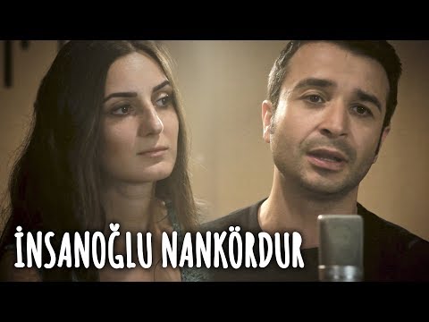 İNSANOĞLU NANKÖRDUR – Eser Eyüboğlu & Merve Yavuz