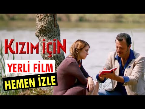 Kızım İçin – Tek Parça Film (Yerli Film) – Eda Ece