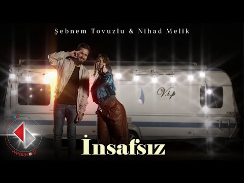 Şebnem Tovuzlu & Nihat Melik – İnsafsiz