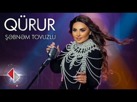Şebnem Tovuzlu – Qürur