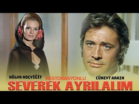 Severek Ayrılalım (1971) – HD RESTORASYONLU – Cüneyt Arkın & Hülya Koçyiğit