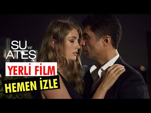 Su ve Ateş – Tek Parça Film (Yerli Film)