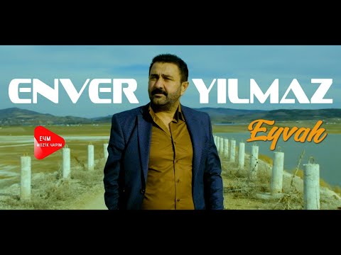 Enver Yılmaz – Eyvah (Official Video)