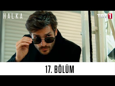 Halka 17. Bölüm