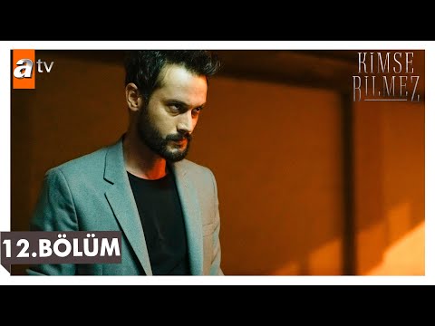 Kimse Bilmez 12. Bölüm
