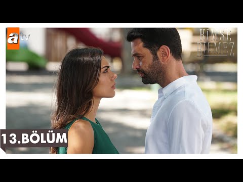 Kimse Bilmez 13. Bölüm