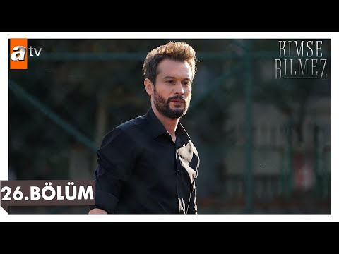 Kimse Bilmez 26. Bölüm