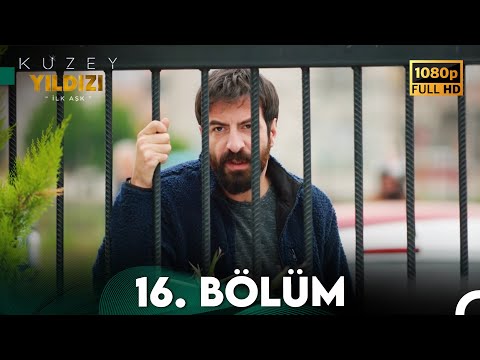 Kuzey Yıldızı İlk Aşk 16. Bölüm (Full HD)