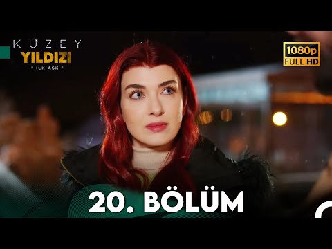 Kuzey Yıldızı İlk Aşk 20. Bölüm (Full HD)