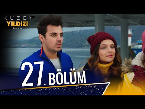 Kuzey Yıldızı İlk Aşk 27. Bölüm (Full HD)