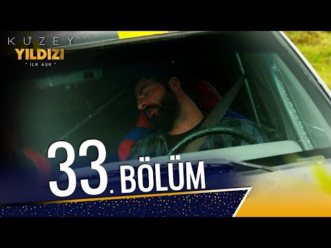 Kuzey Yıldızı İlk Aşk 33. Bölüm (Full HD)