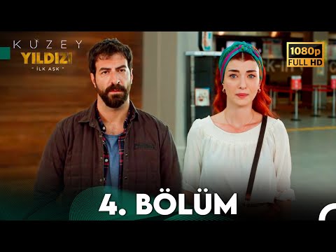 Kuzey Yıldızı İlk Aşk 4. Bölüm (Full HD)