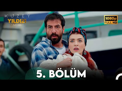 Kuzey Yıldızı İlk Aşk 5. Bölüm (Full HD)