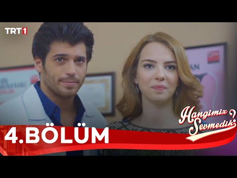 Hangimiz Sevmedik 4.Bölüm