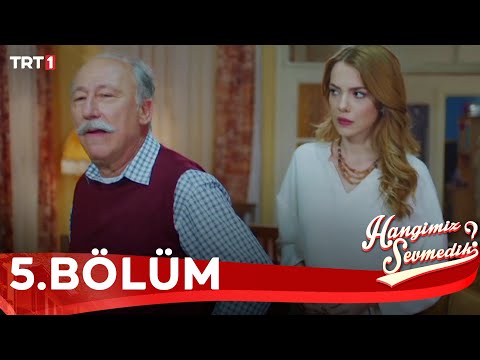 Hangimiz Sevmedik 5.Bölüm