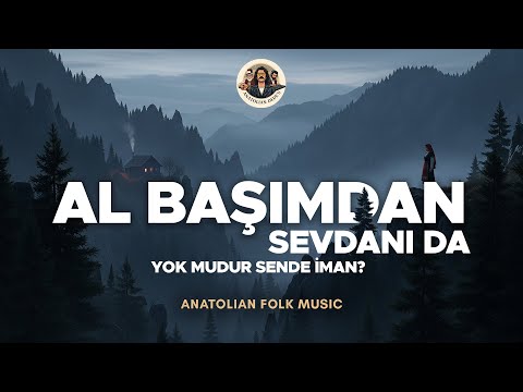 Al Başımdan Sevdanı da Yok mudur Sende İman? – Anatolian Dede’s Cover