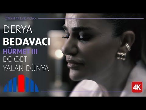 Derya Bedavacı “De Get Yalan Dünya” (Official Video | 4K) – “İbrahim Erkal Hürmet III”