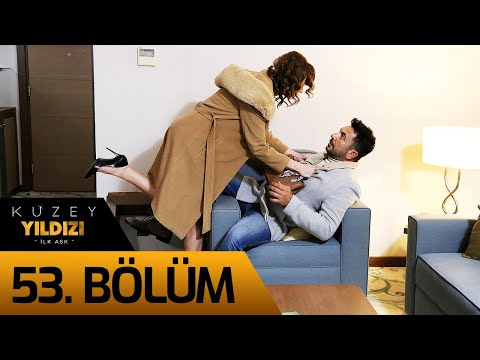 Kuzey Yıldızı İlk Aşk 53. Bölüm