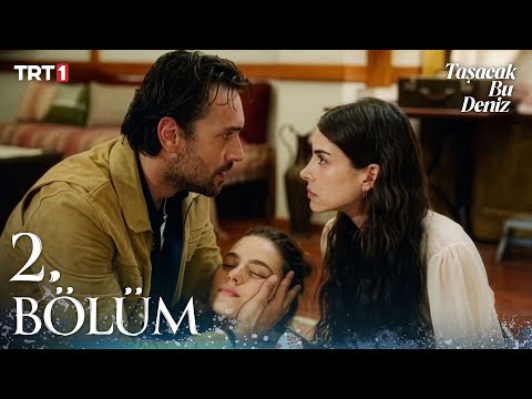 Taşacak Bu Deniz 2. Bölüm @trt1