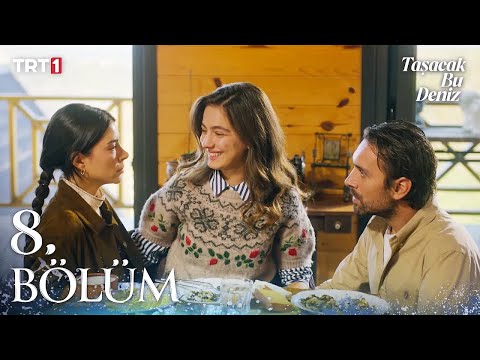 Taşacak Bu Deniz 8. Bölüm @trt1