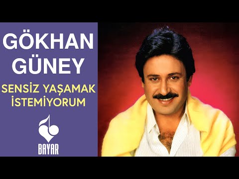 Gökhan Güney – Sensiz Yaşamak İstemiyorum